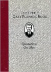 The Little Grey Flannel Book: Quotations on Men - Stephen Osborne, Arsenal Pulp Press