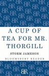 A Cup of Tea for Mr. Thorgill - Storm Jameson