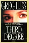 Third Degree - Greg Iles