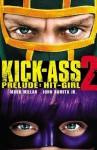 Kick-Ass 2 Prelude: Hit-Girl - Mark Millar, John Romita