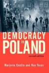 Democracy in Poland - Marjorie Castle, Ray Taras, Raymond Taras