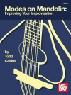 Modes on Mandolin: Improving Your Improvisation - Todd Collins