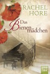 Das Bienenmädchen: Roman (German Edition) - Rachel Hore, Dr. Arno Hoven