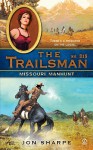 Missouri Manhunt (The Trailsman #315) - Jon Sharpe