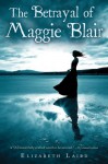 The Betrayal of Maggie Blair - Elizabeth Laird