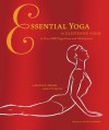 Essential Yoga: An Illustrated Guide to over 100 Yoga Poses and Meditation - Olivia H. Miller, Nicole Kaufman