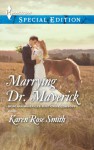 Marrying Dr. Maverick - Karen Rose Smith