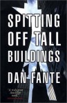 Spitting Off Tall Buildings - Dan Fante