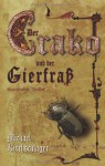 Der Crako und der Gierfrass : historischer Thriller - Michael Kirchschlager