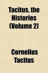 Tacitus, the Histories (Volume 2) - Tacitus