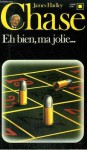 Eh bien, ma jolie - James Hadley Chase