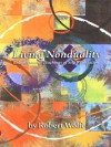 Living Nonduality: Enlightenment Teachings of Self-realization - Robert Wolfe