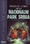 Nacionalni Park Srbija - Dragoljub Ljubičić-Mićko, Dobrosav Bob Živković