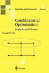 Combinatorial Optimization (3 volume, A,B, & C) - Alexander Schrijver