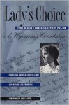 Lady's Choice: Ethel Waxham's Journals and Letters, 1905-1910 - Barbara Love, Charles E. Rankin, Frances Love Froidevaux, John McPhee