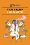 I sei sospetti - Vikas Swarup, Sebastiano Pezzani