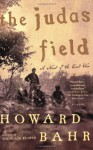 The Judas Field: A Novel of the Civil War - Howard Bahr