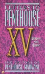 Letters to Penthouse XV: Outrages Erotic Oragasmic: v. 15 - Penthouse Magazine