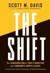 The Shift: The Transformation of Today's Marketers into Tomorrow's Growth Leaders - Scott M. Davis