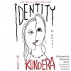 Identity: A Novel (Audio) - Milan Kundera, Richmond Hoxie