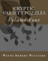 Cryptic Variety Puzzles Volume 4 - Wayne Robert Williams