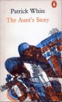 The Aunt's Story - Patrick White