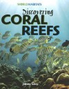 Discovering Coral Reefs - Janey Levy