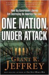 One Nation, Under Attack: How Big-Government Liberals Are Destroying the America You Love - Grant R. Jeffrey