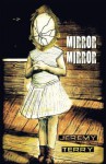 Mirror, Mirror - Jeremy Terry
