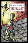 The Man Who Was Thursday: A Nightmare - G.K. Chesterton, Debra Murphy