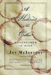 A Hedonist in the Cellar a Hedonist in the Cellar - Jay McInerney