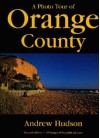 A Photo Tour of Orange County - Andrew Hudson