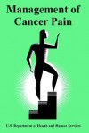 Management of Cancer Pain - Health and Human Services Dept. (U.S.)