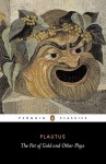 The Pot of Gold and Other Plays - Plautus, E.F. Watling