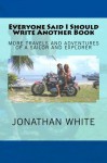 Everyone Said I Should Write Another Book (Everyone Said...) - Jonathan White, Joell White