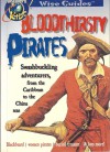 Bloodthirsty Pirates: Swashbuckling Adventurers, from the Caribbean to the China Seas - Richard Mead, Sarah Ketchersid, Chris Barnett