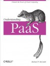 Understanding Paas - Michael P McGrath