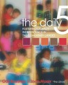 The Daily Five: Fostering Literacy Independence in the Elementary Grades - Gail Boushey, Joan Moser