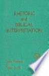 Rhetoric and Biblical Interpretation - Dale Patrick, Allen Scult