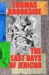 The Last Days of Jericho - Thomas Brookside