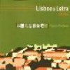 Lisboa à Letra 2004 - Alexandre Maurício, Susana Marques, Laura Moura, Filipe Tereno, Hugo Lopes, André Murraças, Luís Coelho, Olinda P. Gil, Rodrigo Francisco