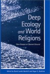 Deep Ecology and World Religions: New Essays on Sacred Grounds - David Landis Barnhill, Roger S. Gottlieb