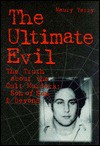 The Ultimate Evil : The Truth about the Cult Murders: Son of Sam and Beyond - Maury Terry