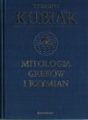 Mitologia Greków i Rzymian - Zygmunt Kubiak