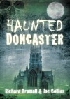 Haunted Doncaster - Richard Bramhall, Joe Collins