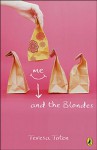 Me and the Blondes - Teresa Toten