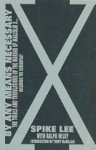 By Any Means Necessary: Trials And Tribulations of the Making of Malcolm X - Spike Lee, Ralph Wiley