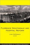 Florence Nightingale and Hospital Reform - Lynn McDonald