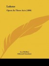 Lakme: Opera in Three Acts (1890) - Leo Delibes, Edmond Gondinet, Philippe Gille