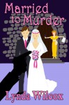 Married to Murder (The Verity Long Mysteries Book 4) - Lynda Wilcox